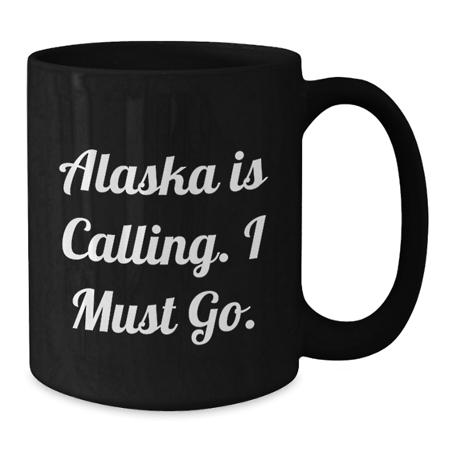 Funny Alaska Gifts for Men, Women, or Friends - Funny 'Alaska Is Calling. I Must Go.' Birthday Unique Gifts - Additional