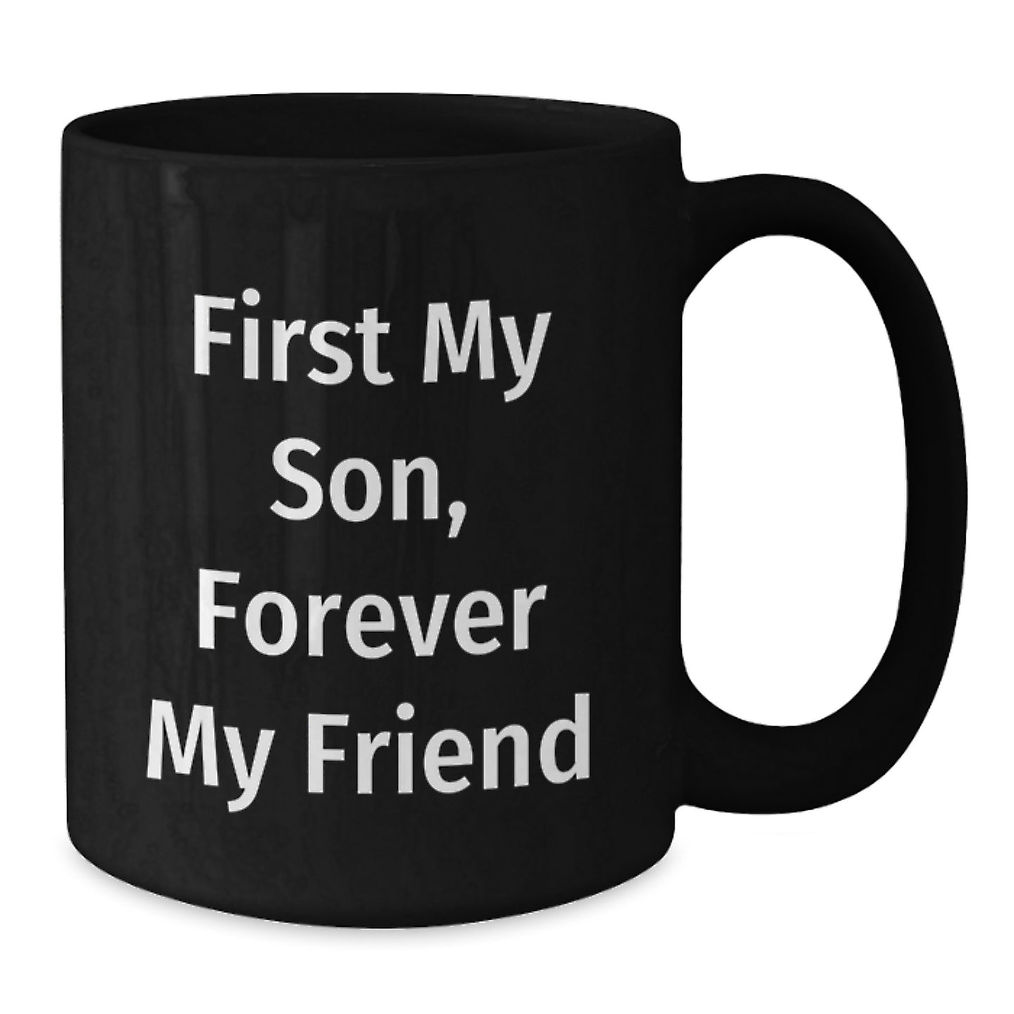 Funny Son Gifts, Black Coffee Mug, 'First My Son, Forever My Friend' Quote, Perfect for Graduation Day, Gifts from Mom to Son - Additional