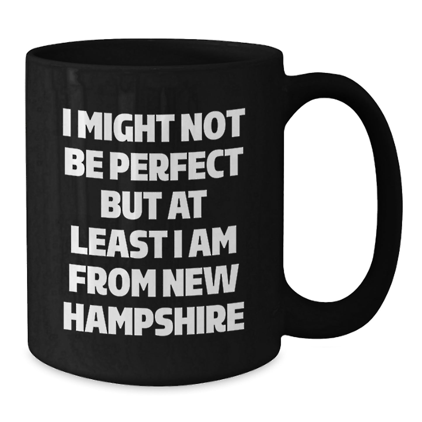 Funny New Hampshire Gifts for Friends from New Hampshire, Black Coffee Mug I Might Not Be Perfect But At Least I Am From New Hampshire, Christmas Unique Gifts for Women - Additional