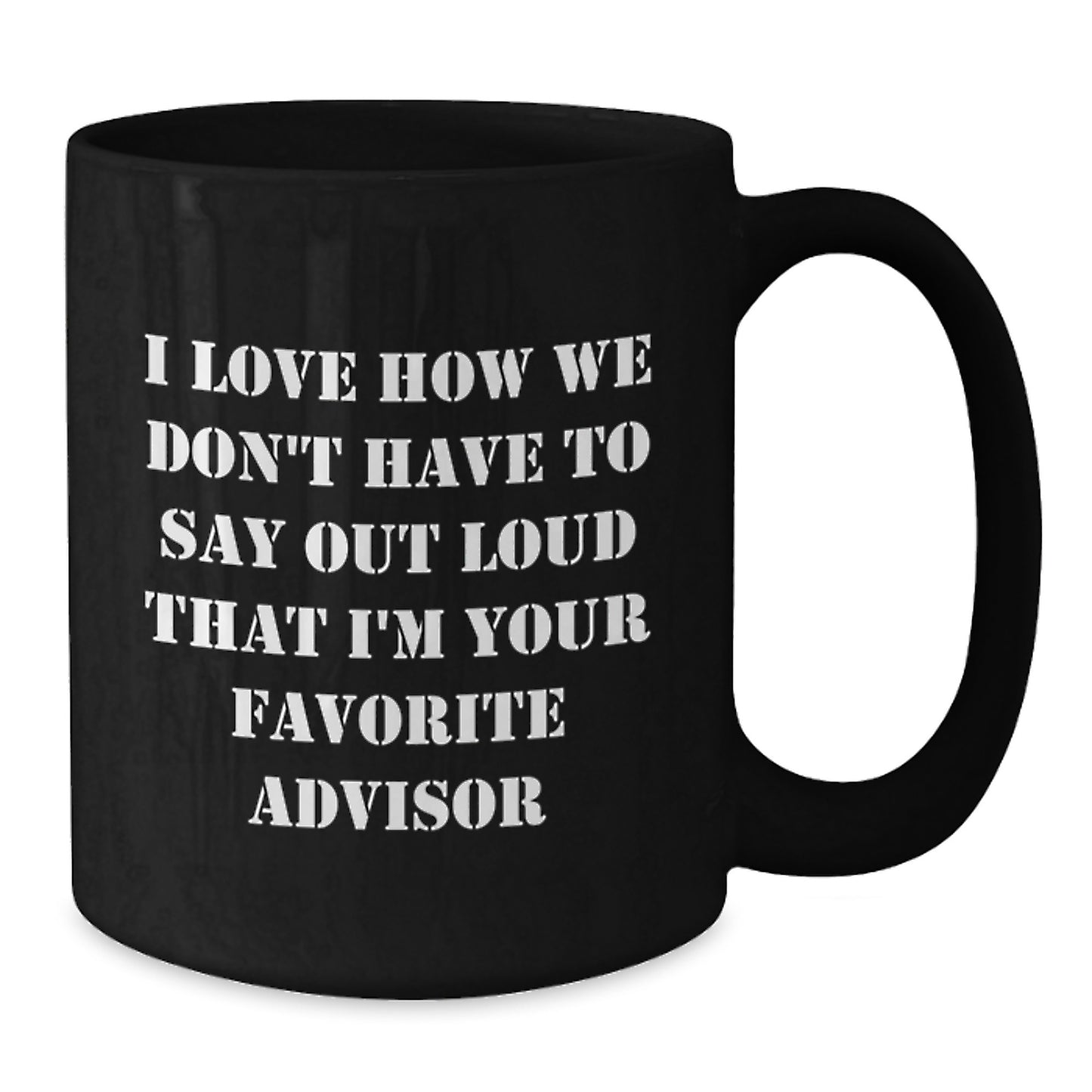 Funny Advisor Gifts from Family to Favorite Men's Black Coffee Mug - Graduation Unique - Additional