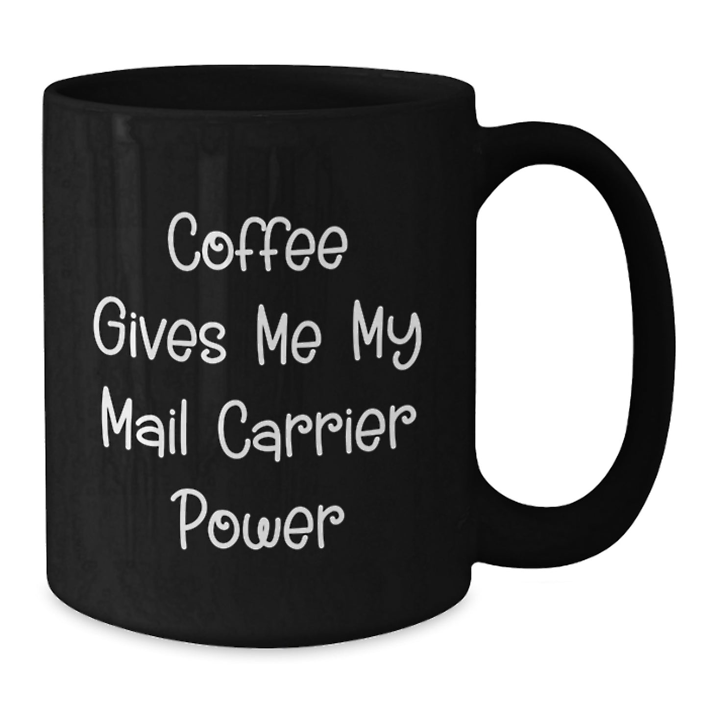 Funny Mail Carrier Gifts from Friends for Birthday Unique Gifts, Coffee Mug Power - Additional