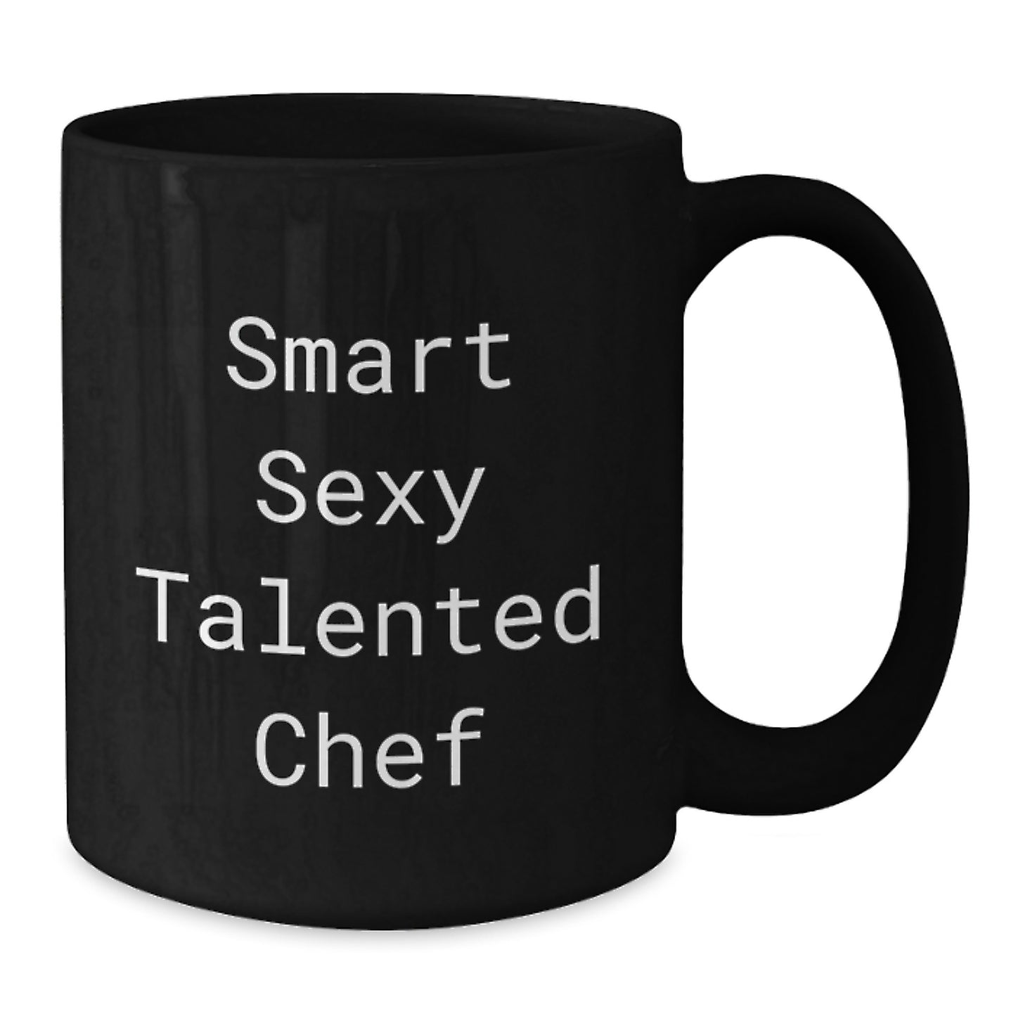 Smart Sexy Talented Chef Funny Quote Black Coffee Mug Gifts for Chef Friends Valentine's Unique - Additional