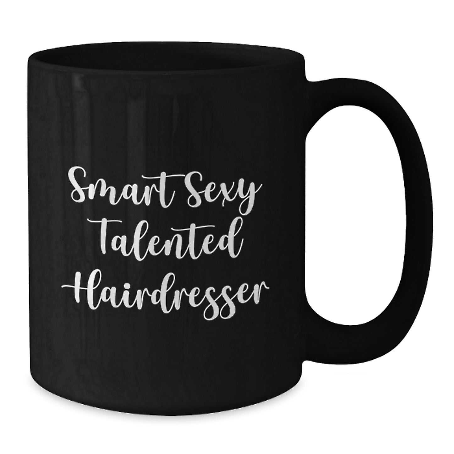 Funny Inspirational Hairdresser Gifts from Friends to Hairdresser Graduation Unique Black Coffee Mugs with Smart Sexy Talented Quote - Additional