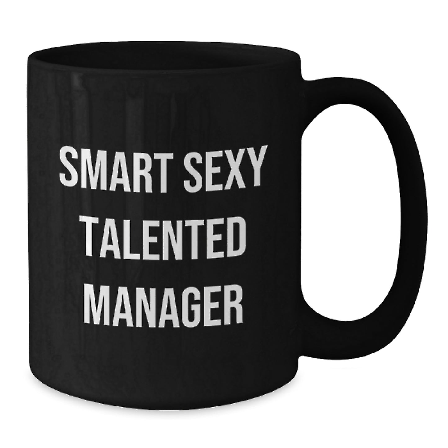 Funny Manager Gifts for Men Women Friends Coworkers - Smart Sexy Talented Manager Black Coffee Mug for Graduation Day, Unique Gifts from Family Friends to Manager - Additional
