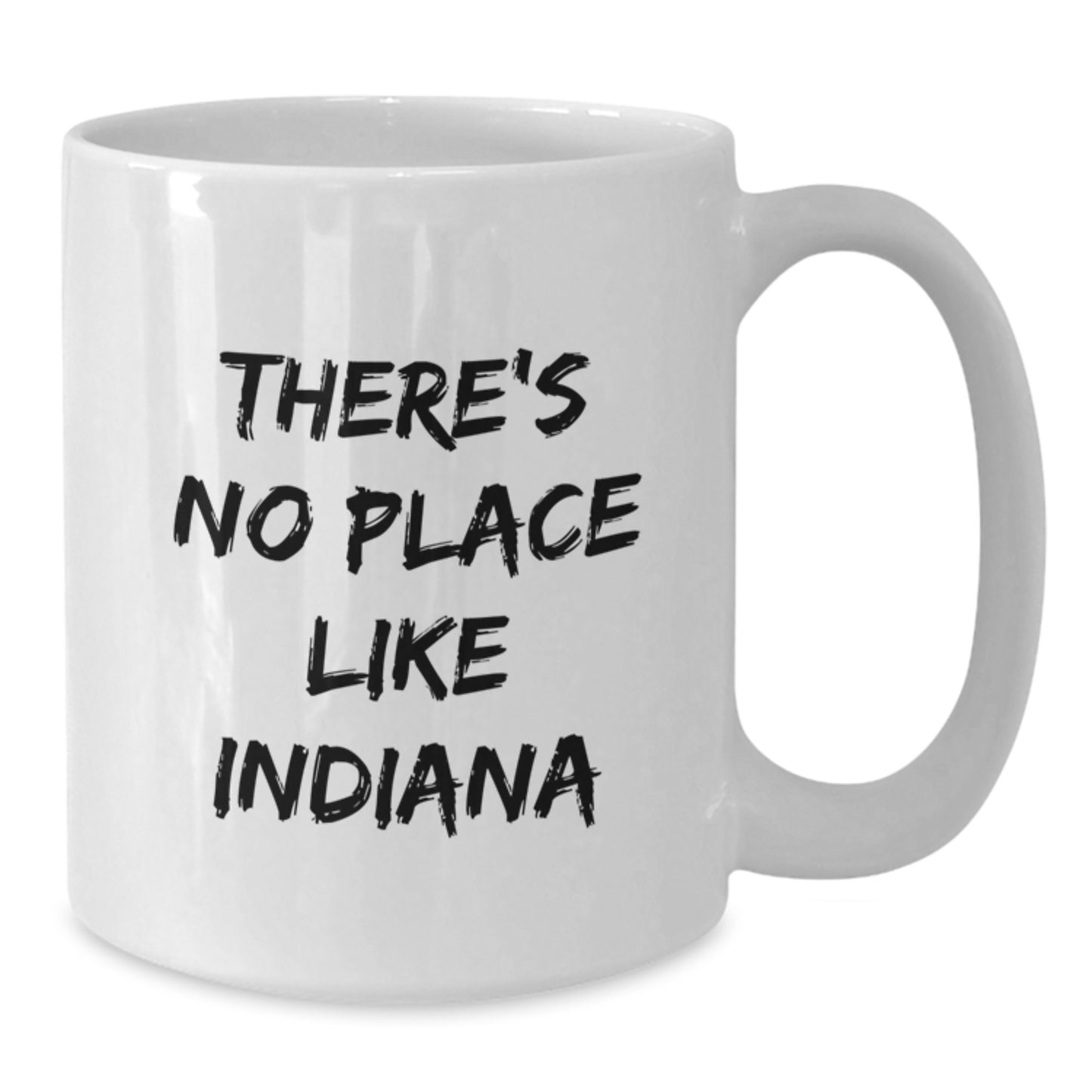 Funny Indiana Gifts for Her, White Coffee Mug Quote 'There's No Place Like Indiana', Gifts from Friends - Additional