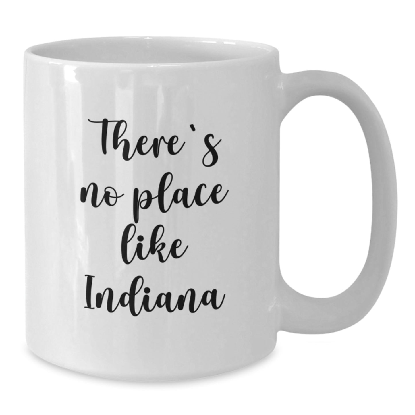 Indiana Gifts from Friends and Family - Funny Quote White Coffee Mug for Graduation - Additional