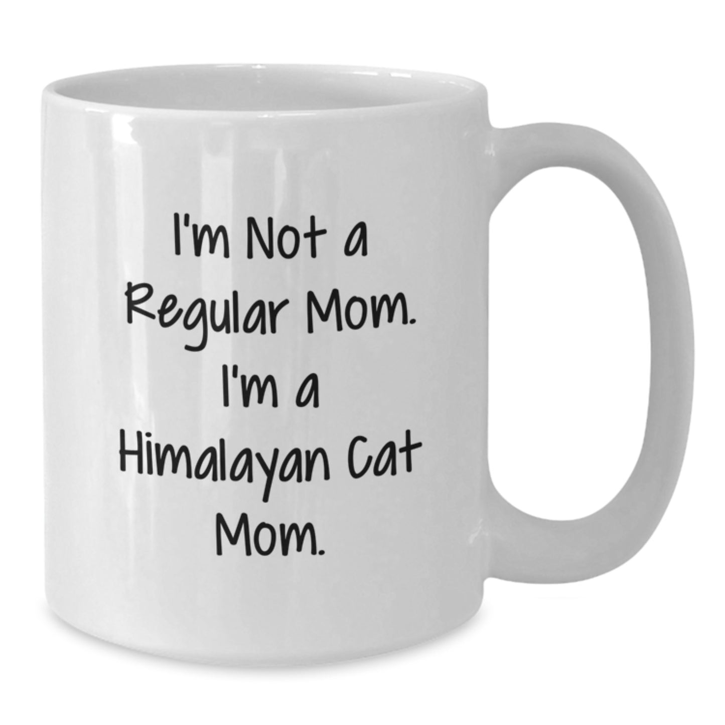 Himalayan Cat Mom Gifts for Her, Funny White Coffee Mug for Graduation, I'm Not A Regular Mom. I'm A Himalayan Cat Mom. Gifts from Mom to Family - Additional