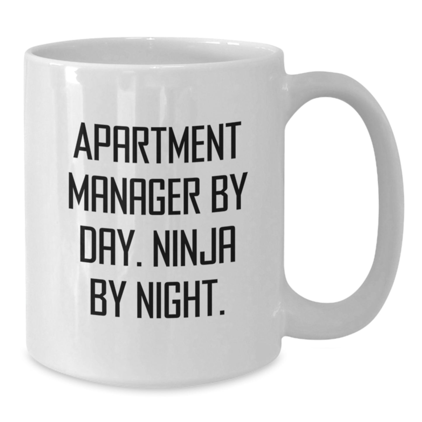 Funny Apartment Manager Gifts from Friends for Apartment Manager Graduation Unique Mugs - White Coffee Mug - 'Apartment Manager By Day. Ninja By Night.' - Additional