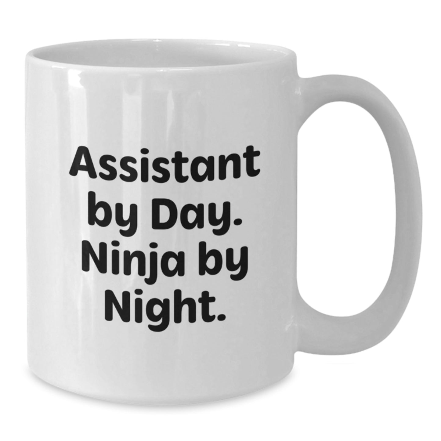 Funny Assistant Gifts from Friends - White Coffee Mug, Graduation Unique Gifts for Assistant - Additional