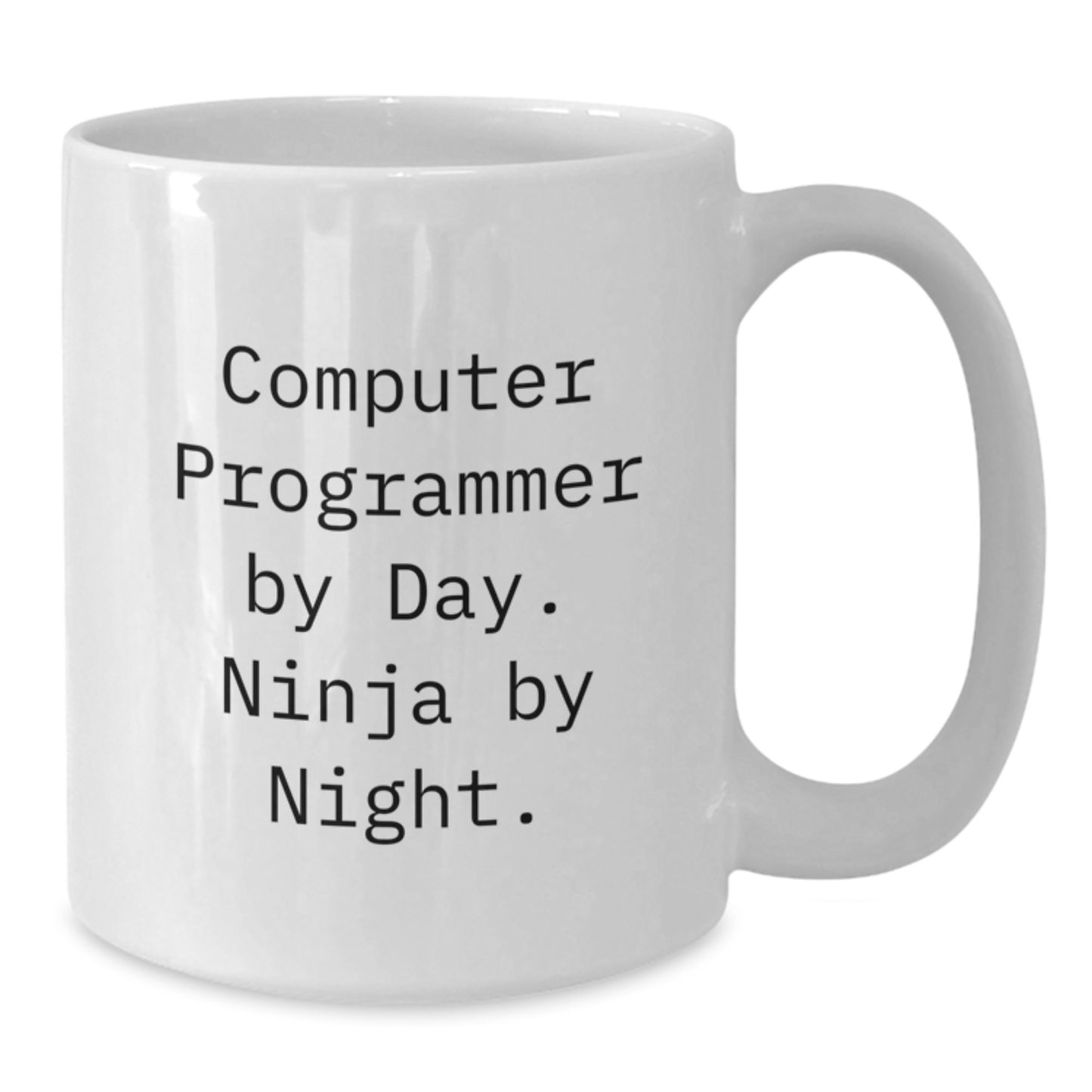 Computer Programmer Gifts, Funny Quote, Valentine's Unique Gifts from Friends to Computer Programmer, White Coffee Mug - Additional