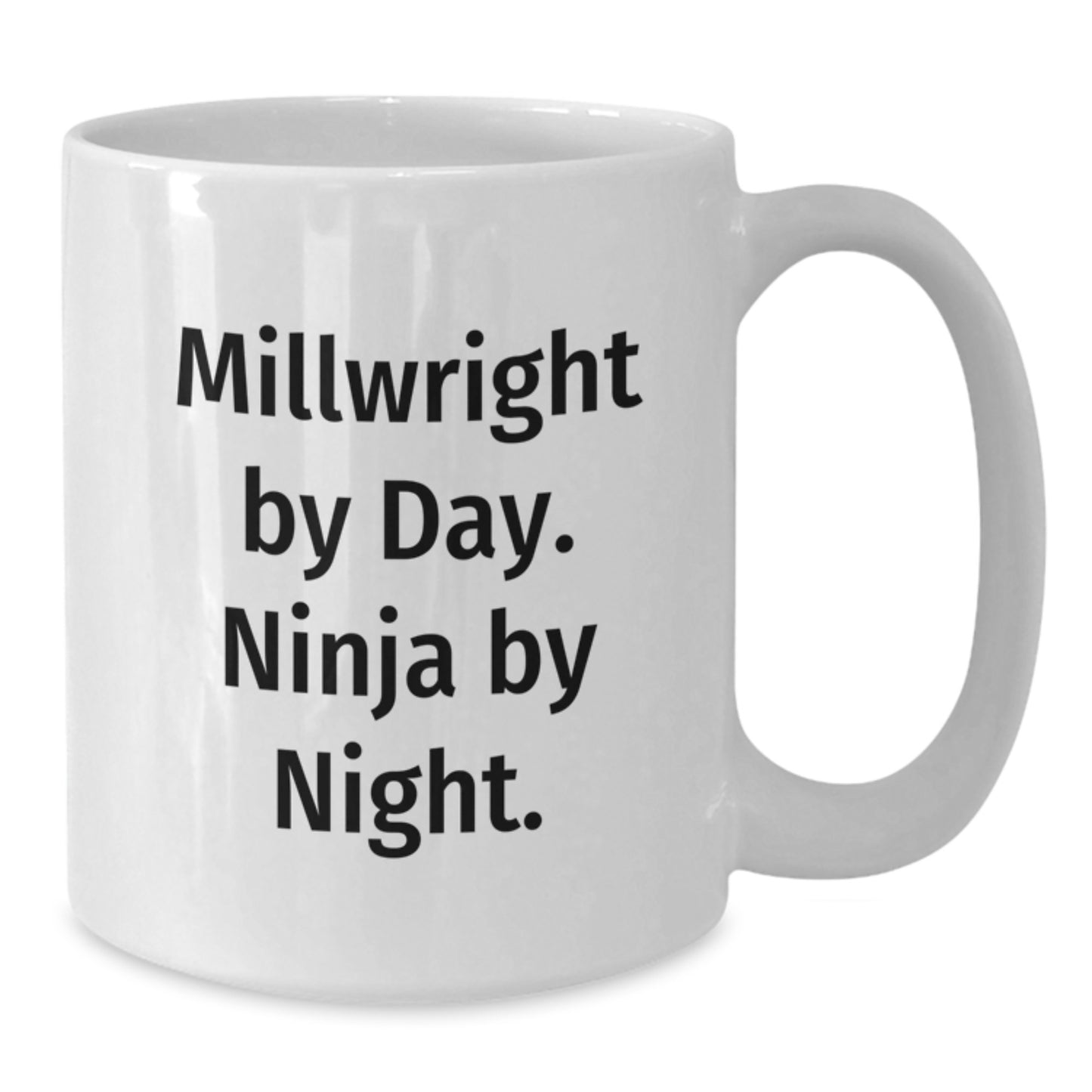 Funny Millwright Gifts, White Coffee Mug, Graduation Unique Gifts from Friends, Gifts for Millwright - Additional
