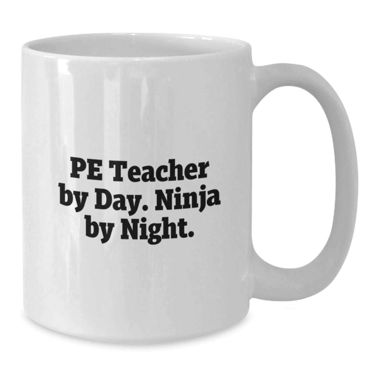 PE Teacher Mug for Him Birthday Gift Pe Teacher By Day Ninja Night - Additional