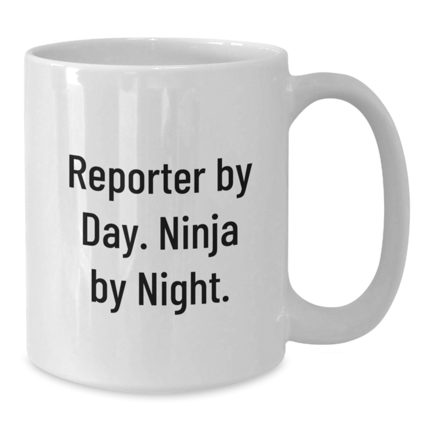 Funny Reporter White Coffee Mug, Gifts from Friends to Men, Unique Birthday Unique Gifts for Reporter, Reporter By Day. Ninja By Night. - Additional