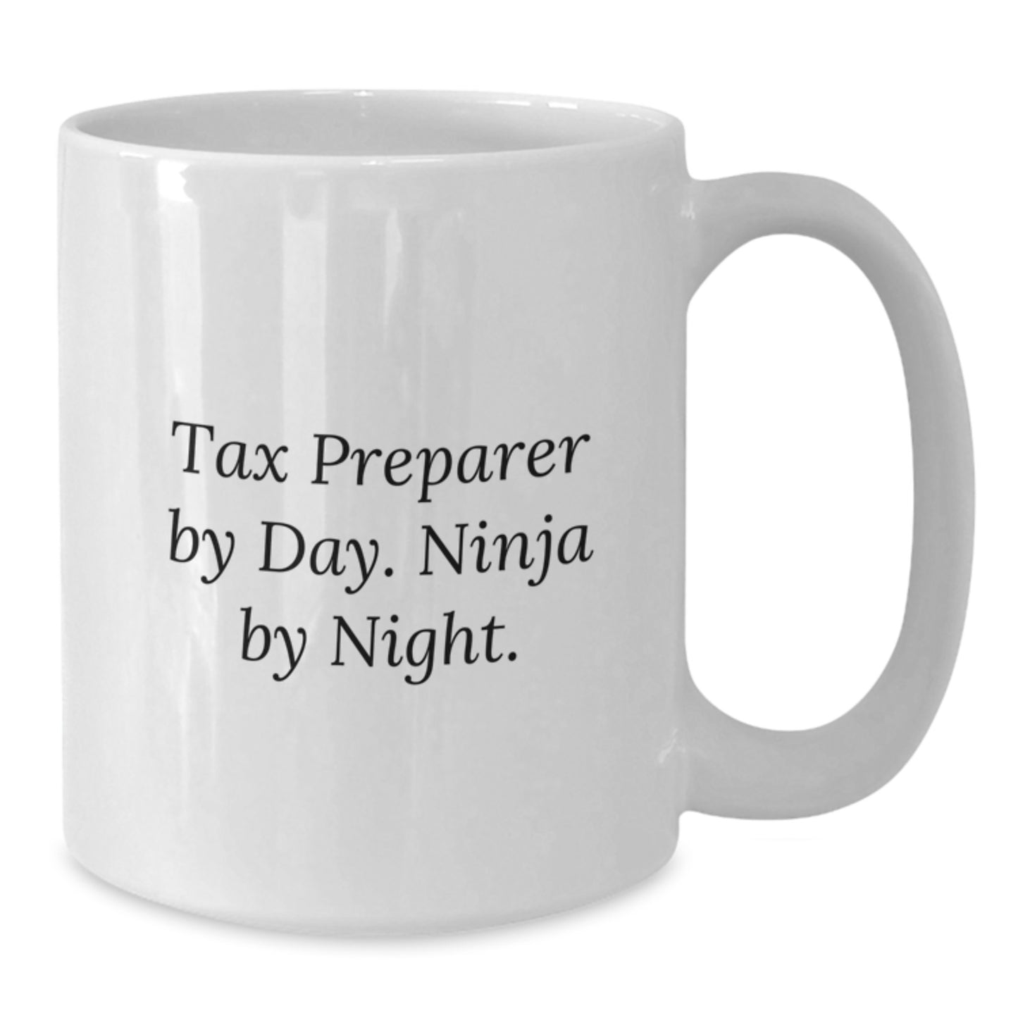 Funny Tax Preparer Gifts from Friends, White Coffee Mug for Graduation Day, Tax Preparer By Day. Ninja By Night. - Additional