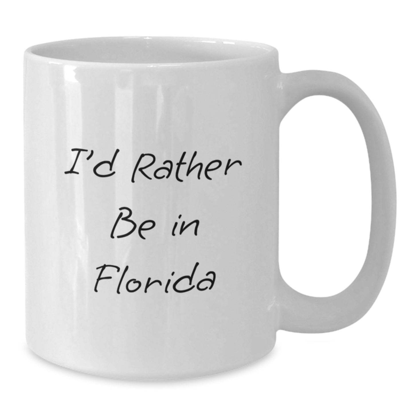 Funny Florida Quote Gifts from Family for Florida Lovers White Coffee Mug, I'd Rather Be In Florida Graduation Unique Gifts for Friends - Additional