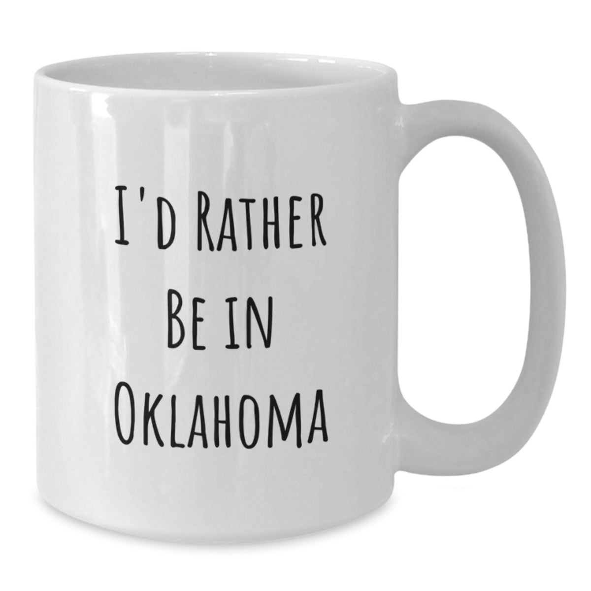 Oklahoma Gift for Him - I'd Rather Be In Oklahoma Keepsake Coffee Mug - Additional
