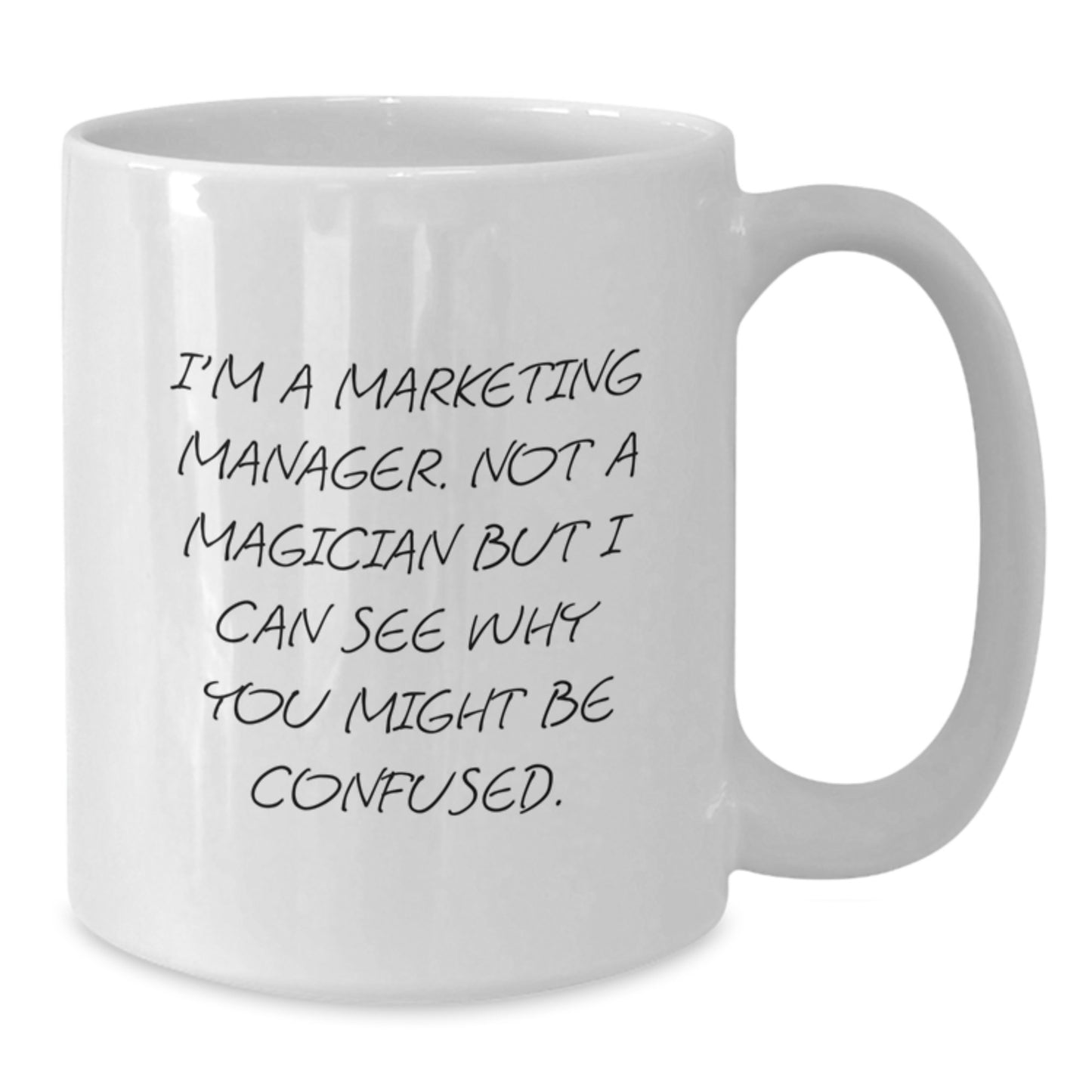 Marketing Manager Humor Funny White Coffee Mug Gifts from Friends for Graduation Unique - Additional