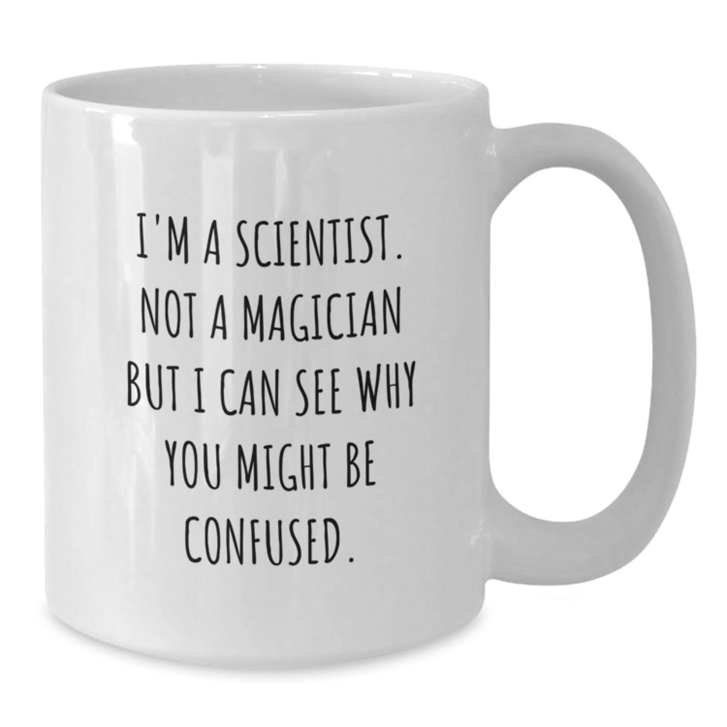 Scientist Gifts from Friends, 'I'm A Scientist. Not A Magician' Funny White Coffee Mug for Graduation Unique Gifts - Additional