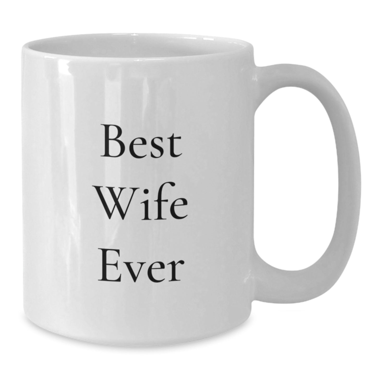 Birthday Gift for Mom Best Wife Ever White Coffee Mug Present Ceramic - Additional