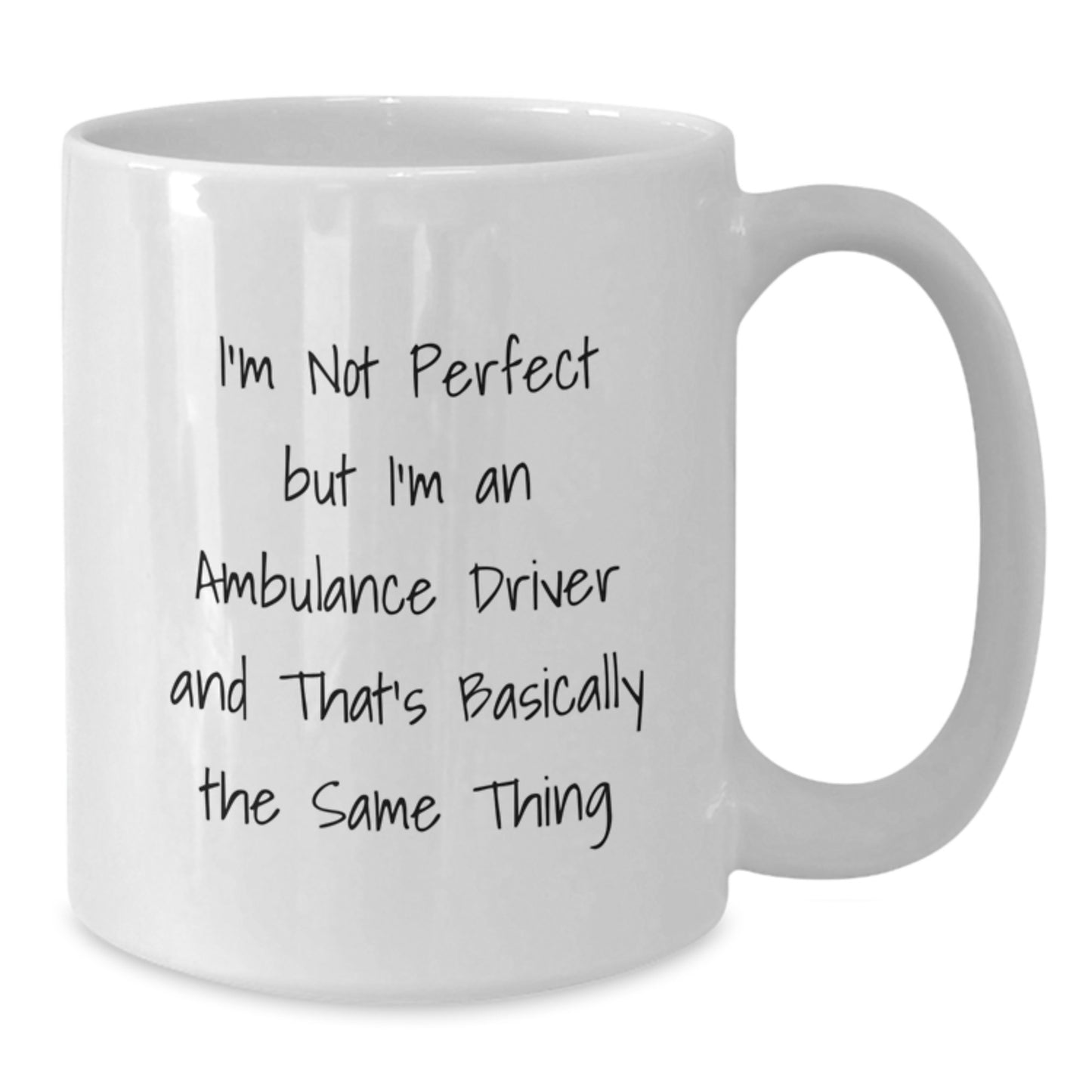 Funny Ambulance Driver Gifts from Friends for Graduation Unique White Coffee Mugs I'm Not Perfect But I'm An - Ambulance Driver - Additional
