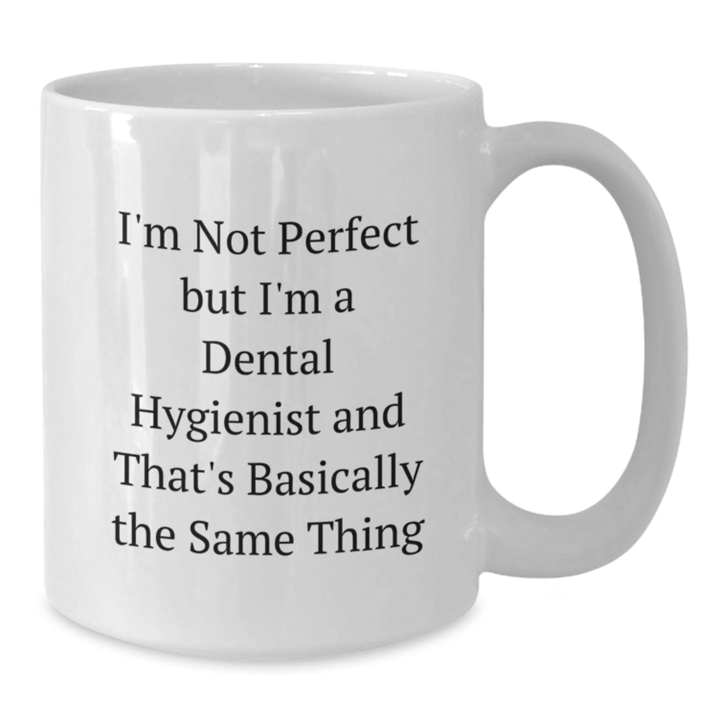 Dental Hygienist Keepsake White Ceramic Mug for Him Birthday Gift - Additional