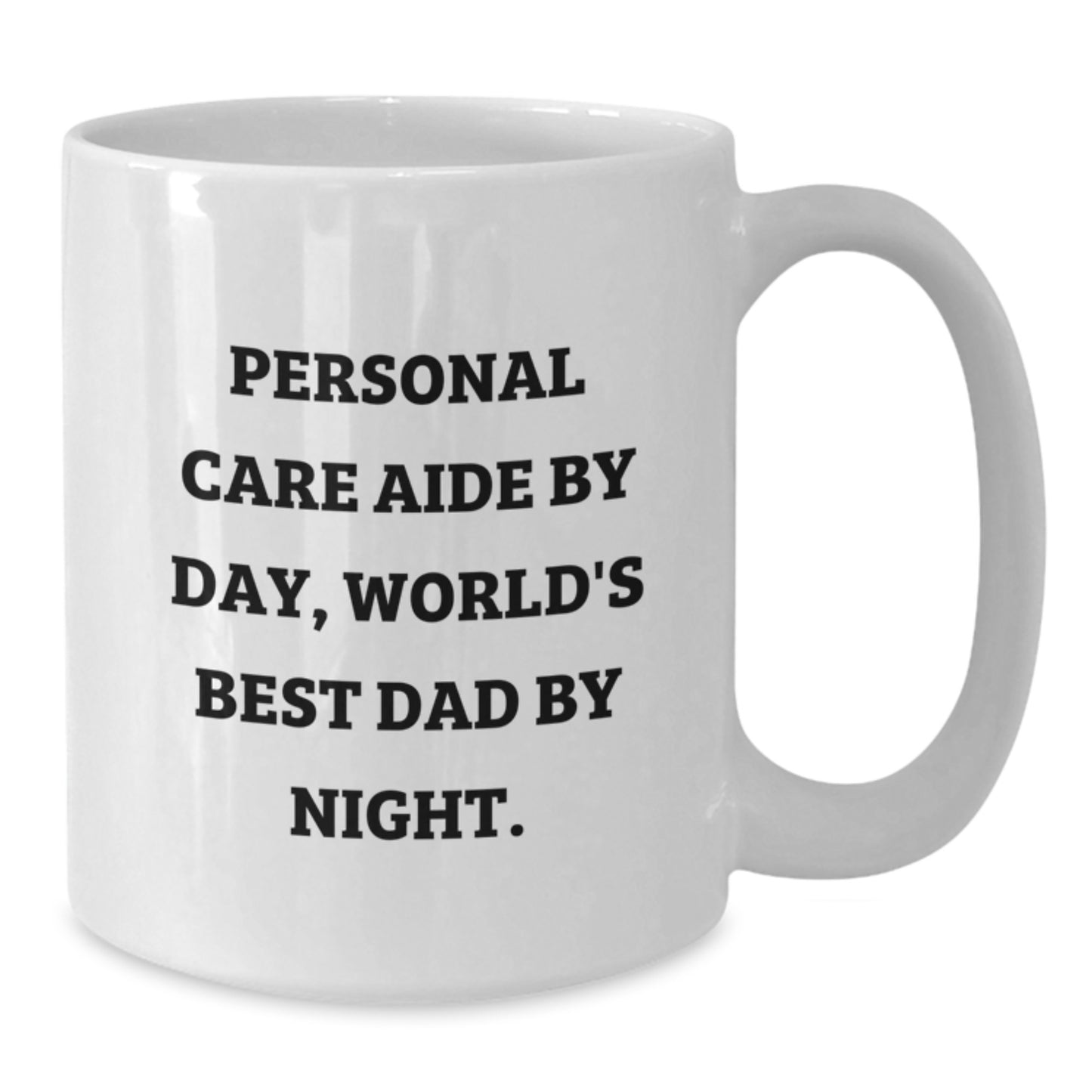Funny Personal Care Aide Gifts from Women, Valentine's Unique Mugs for Dad, White Coffee Mug with Personal Care Aide Quote - Additional