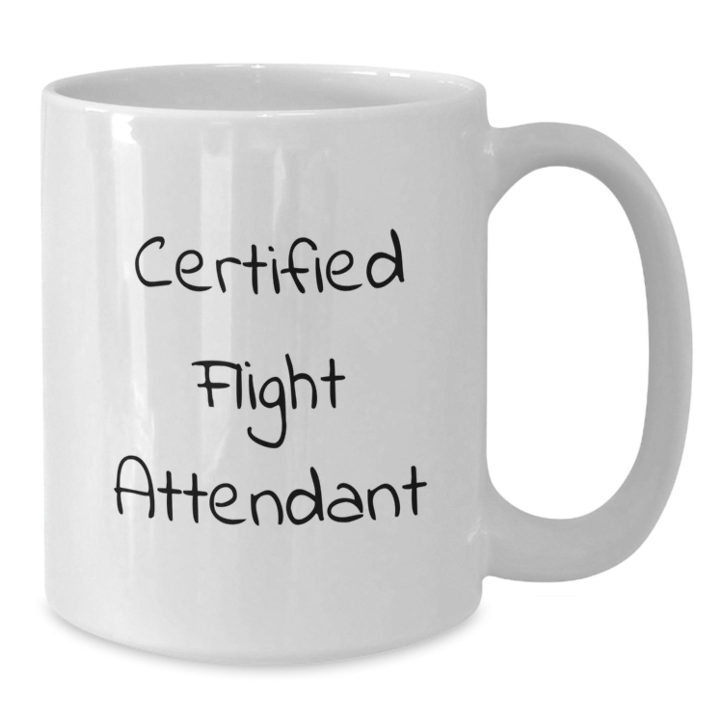 Funny Certified Flight Attendant Gifts from Friends for Flight Attendant Graduation White Coffee Mug - Additional