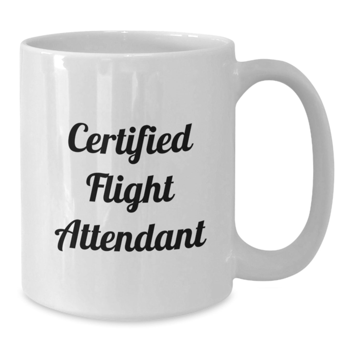 Funny Flight Attendant Gifts from Friends, Coworkers, or Family - White Coffee Mug with Inspirational Quote for Graduation - Additional