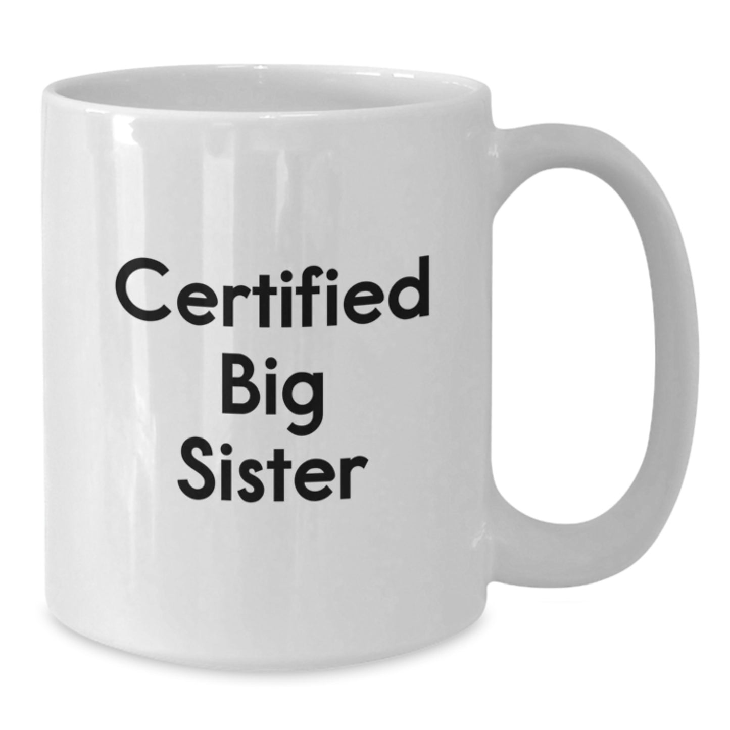 Cute Big Sister Gifts from Mom - 'You're a Big Sister Now!' Funny Quote White Coffee Mug, Perfect Birthday Unique Gifts for Big Sisters - Additional