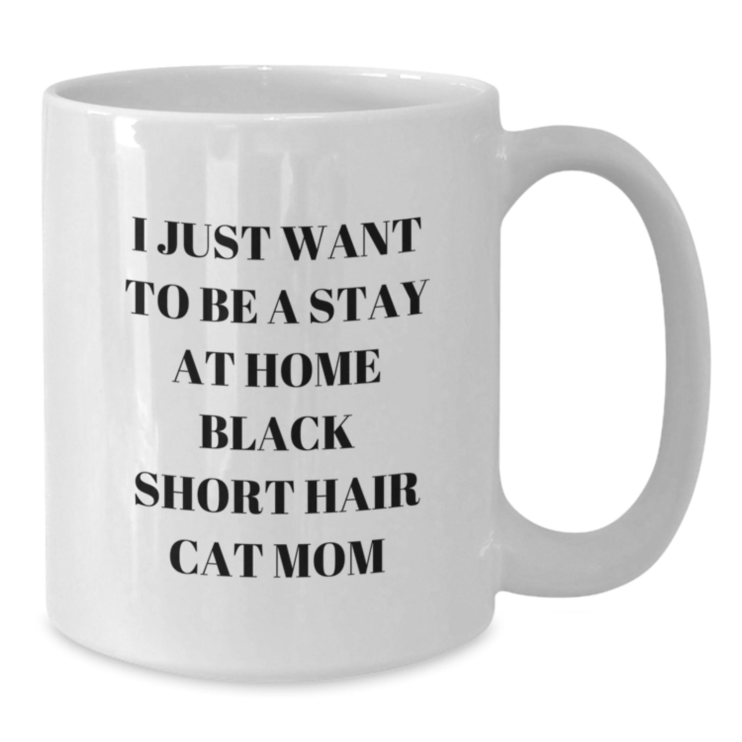 Funny Black Short Hair Cat Mom White Coffee Mug Gifts from Family, Friends, Coworkers, or Men for Graduation Unique Gifts - Additional