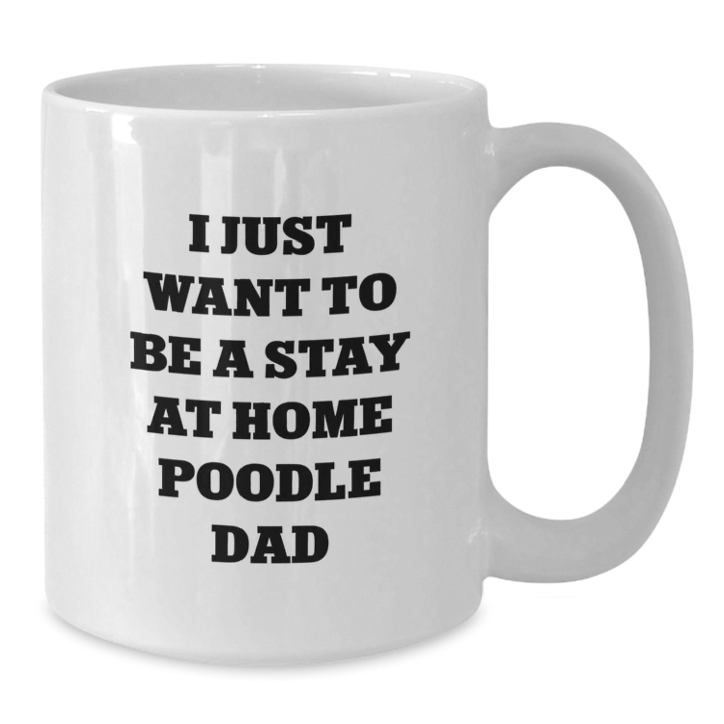 Funny Gifts for Poodle Dog Lovers, White Coffee Mug, Perfect for Stay At Home Poodle Dad, Gifts from Men, Gifts for Poodle Dog Owners - Additional