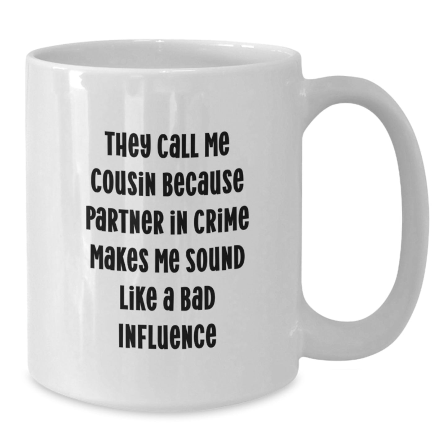 Funny Cousin Gifts for Him, Birthdays Unique White Coffee Mugs for Cousin Partner in Crime - Additional