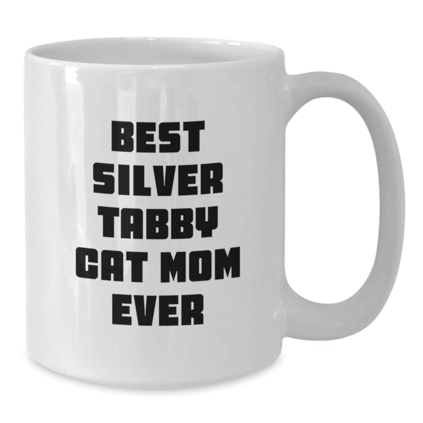 Funny Silver Tabby Cat Mom White Coffee Mug Gifts from Friends to Silver Tabby Cat Lover on Birthday Unique Gifts - Additional
