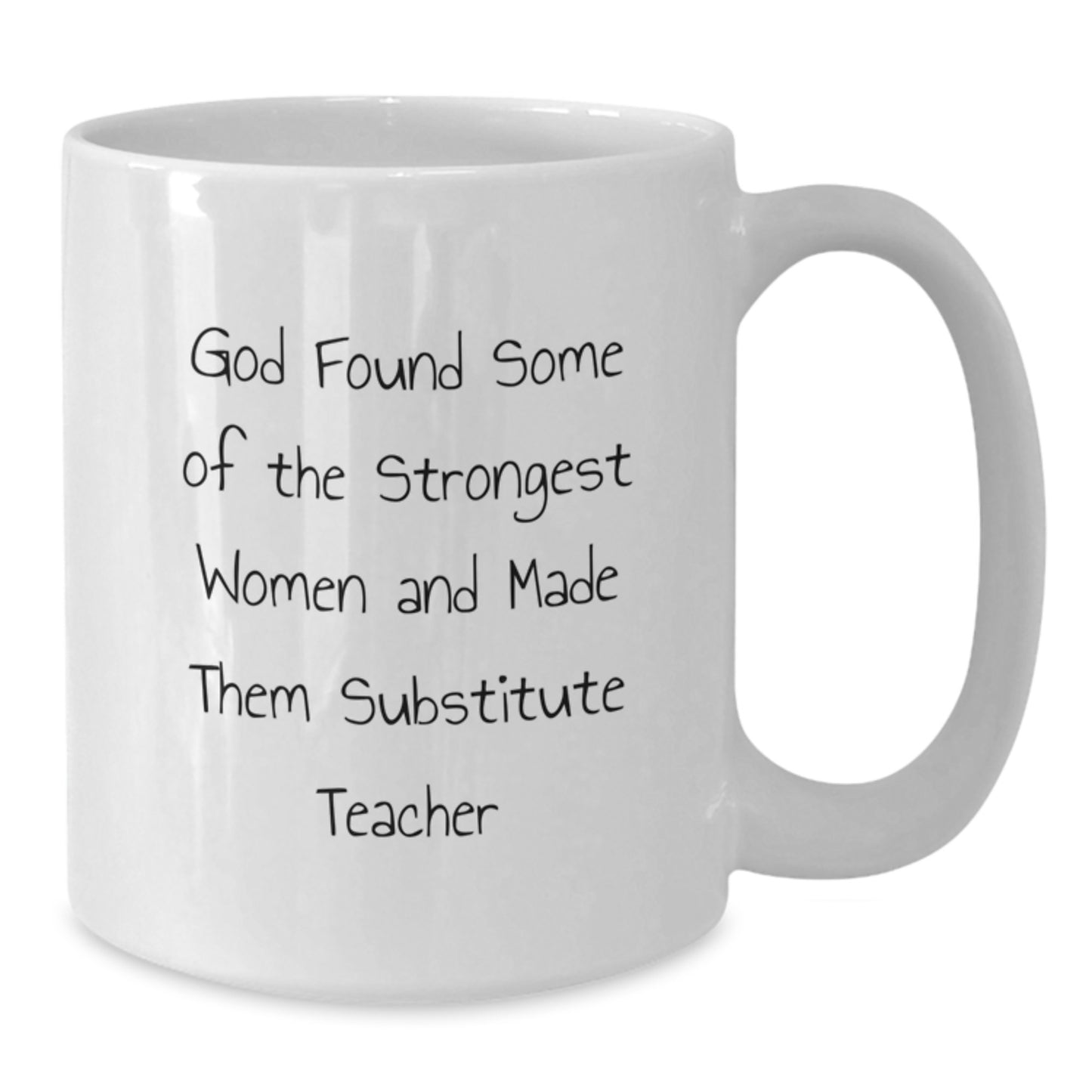 Funny Quote Gifts for Substitute Teacher White Coffee Mug, White Ceramic, Microwave Safe, Perfect for Christmas Unique Gifts from Friends or Family - Additional