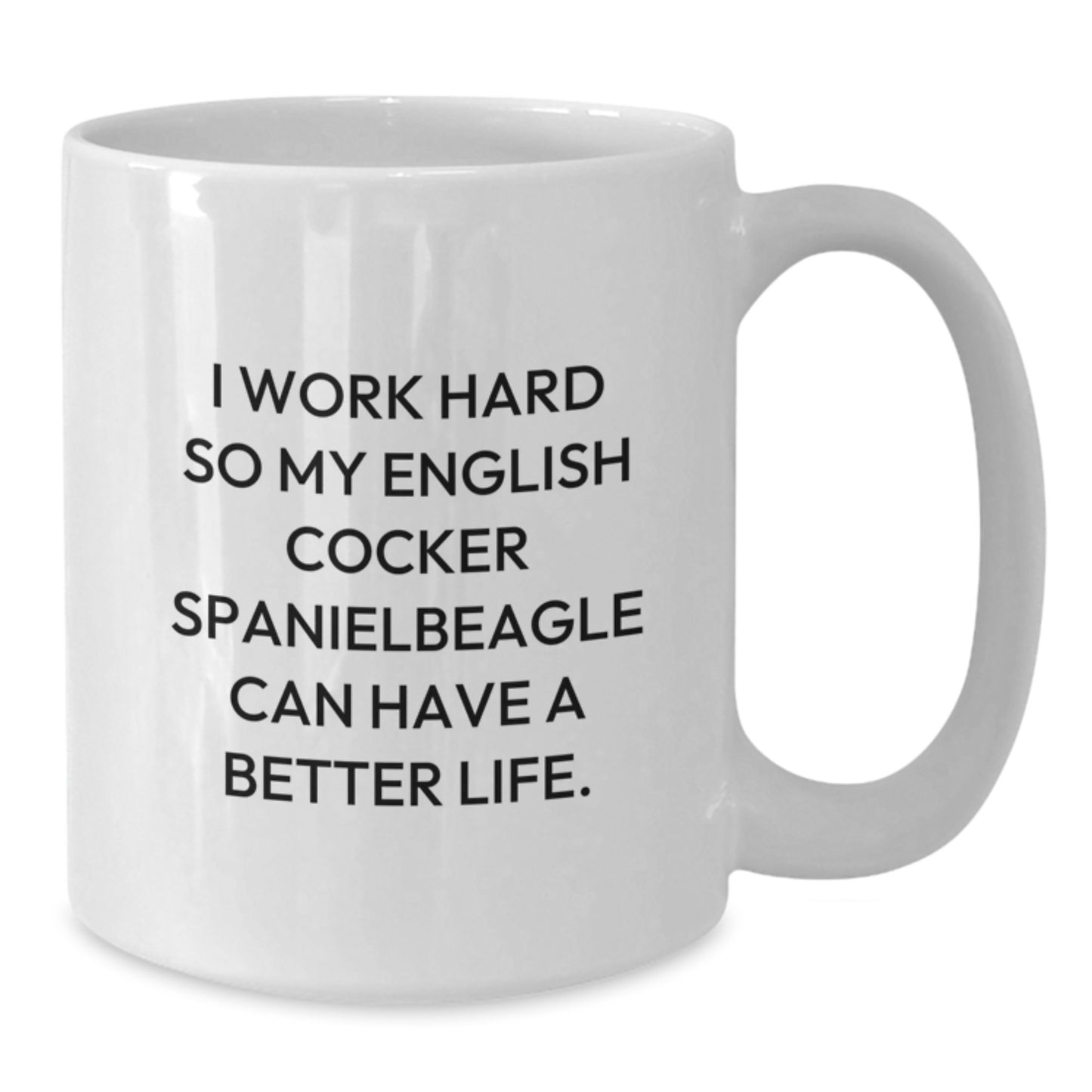 English Cocker Spaniel Dog Lover Gifts from Family, Friends, or Coworkers - Funny Quote White Coffee Mug for Birthday - Additional