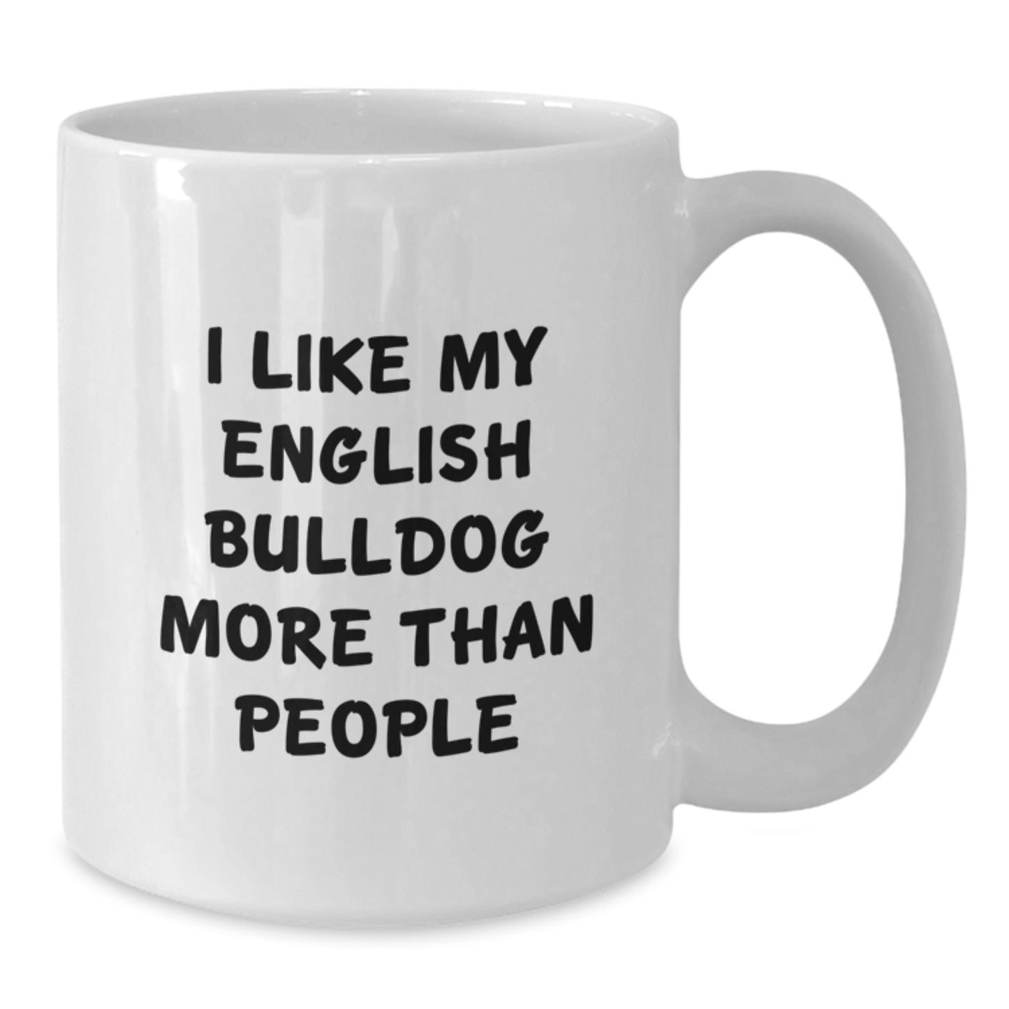 English Bulldog Love - Funny Quote Coffee Mug Gifts for English Bulldog Lovers, White 11oz/15oz - Additional