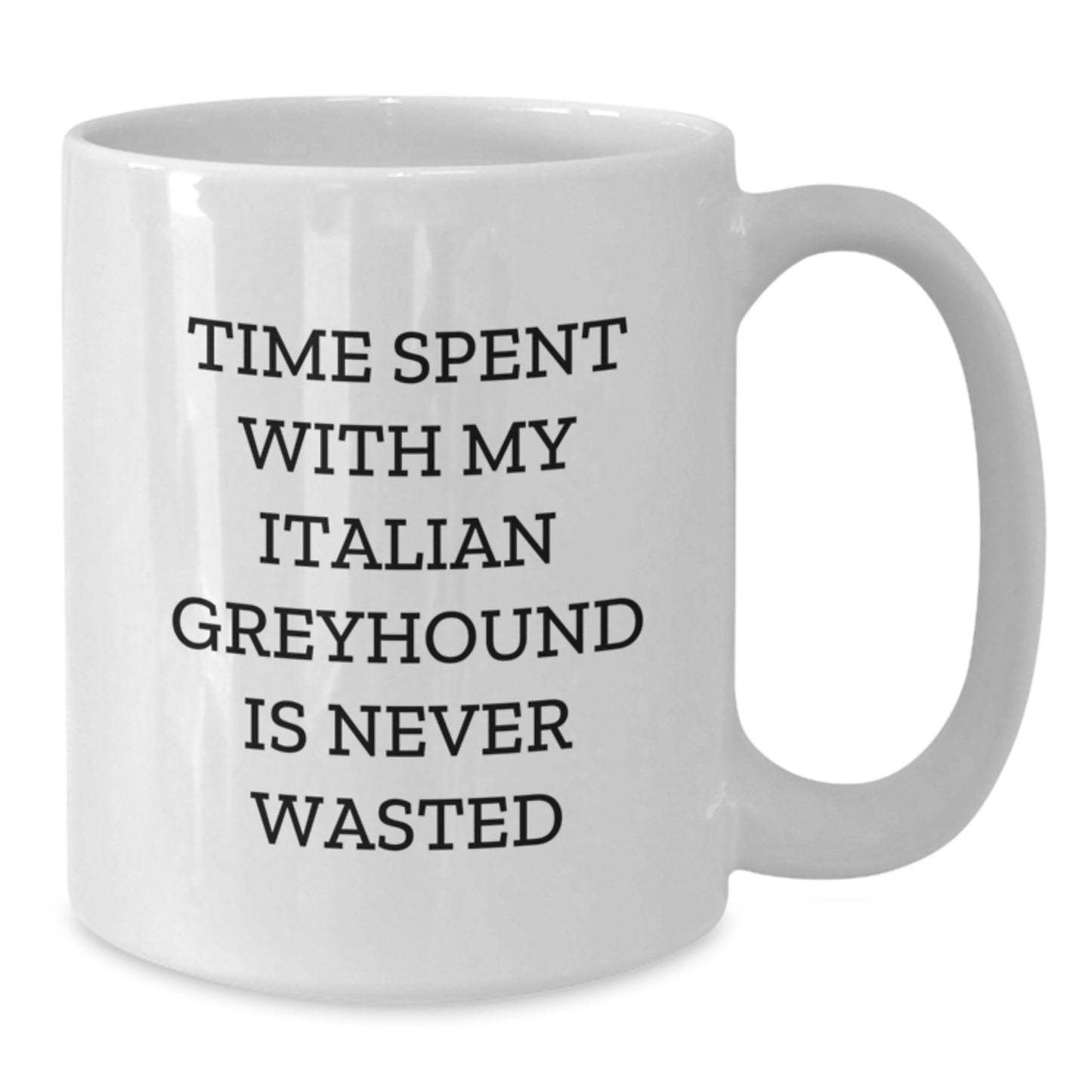 Italian Greyhound Dog Lovers Gift, Funny Quote White Coffee Mug, Birthday Unique Gifts from Family to Friends - Additional