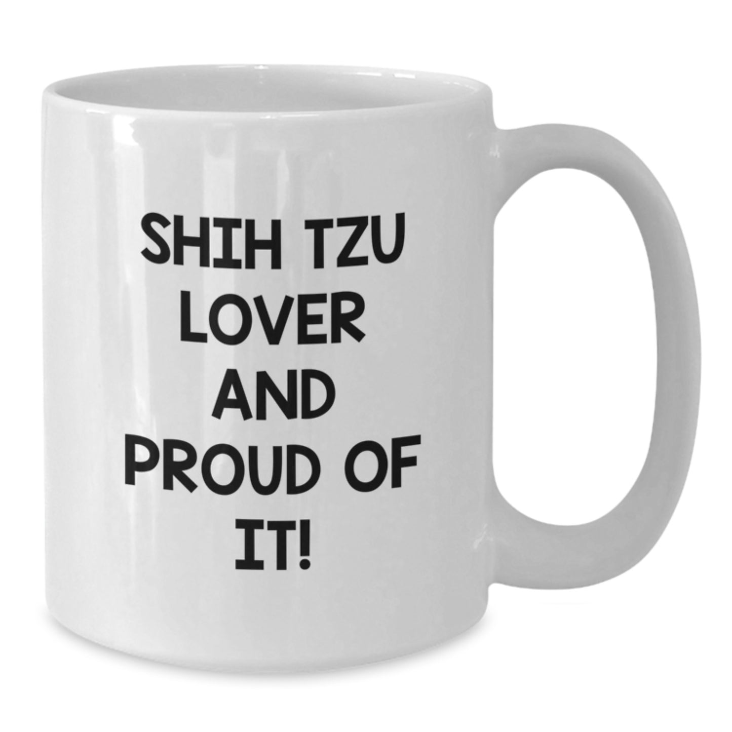 Shih Tzu Dog Lovers' Funny Quote White Coffee Mug Gifts from Friends for Shih Tzu Dog on Birthday, Unique Gifts for Shih Tzu Dog Owners, Shih Tzu Dog Mom, Shih Tzu Dog Dad, Shih Tzu Dog Enthusiasts - Additional