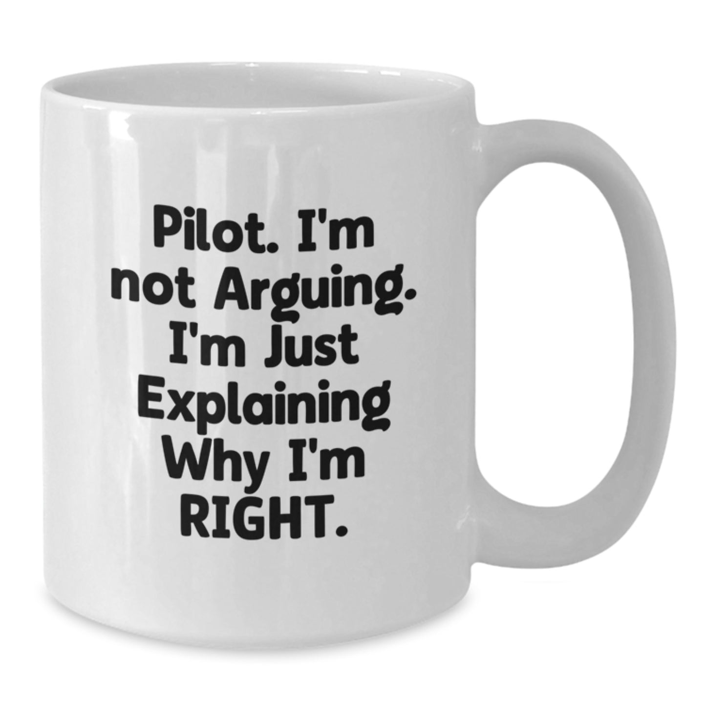 Pilot Humor Gifts for Men from Friends - White Coffee Mug, Funny Quote, Graduation Unique Gifts - Additional