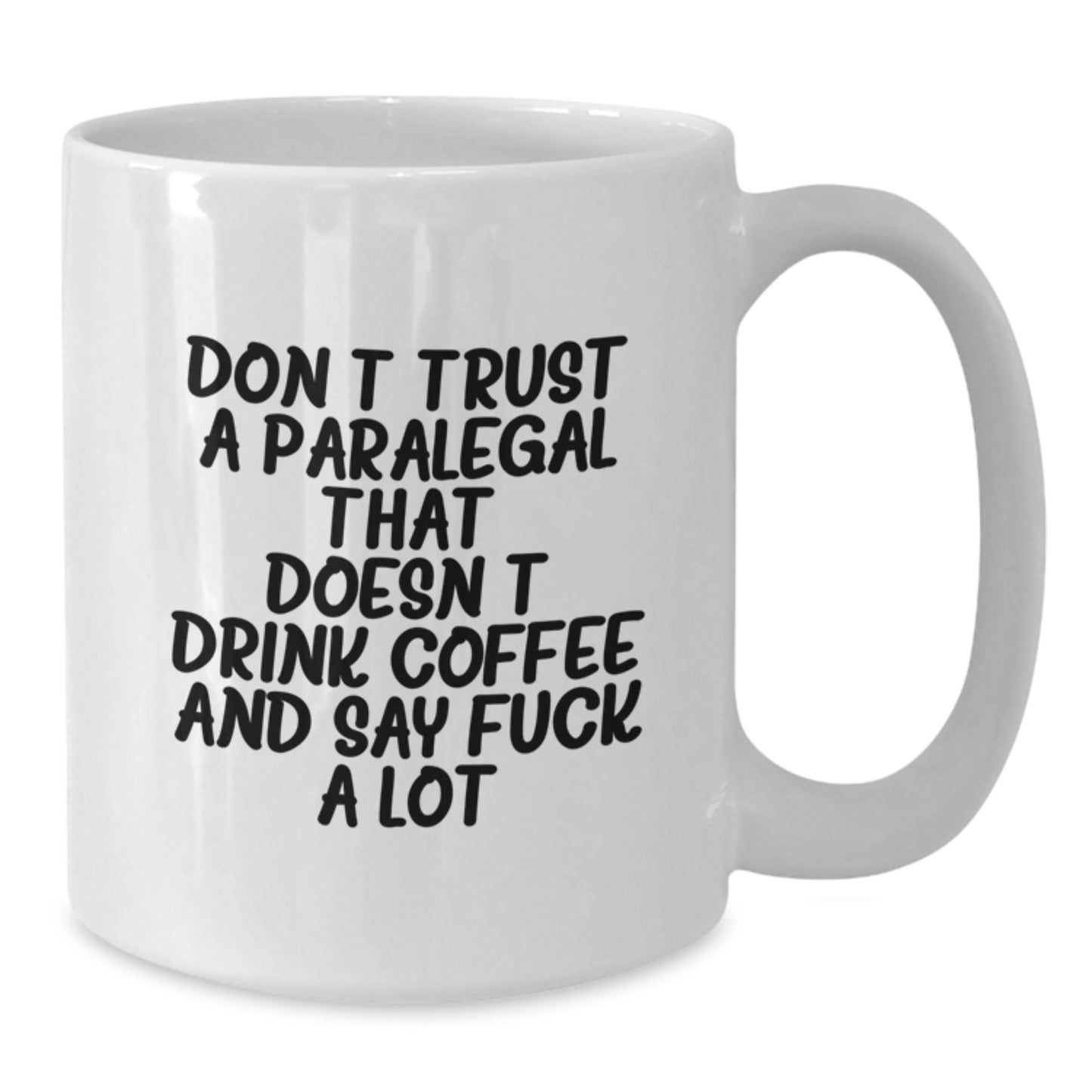 Funny Paralegal Gifts from Men - White Coffee Mug for Graduation, Don't Trust a Paralegal Without Coffee, Unique Gifts for Paralegal Friends and Coworkers - Additional