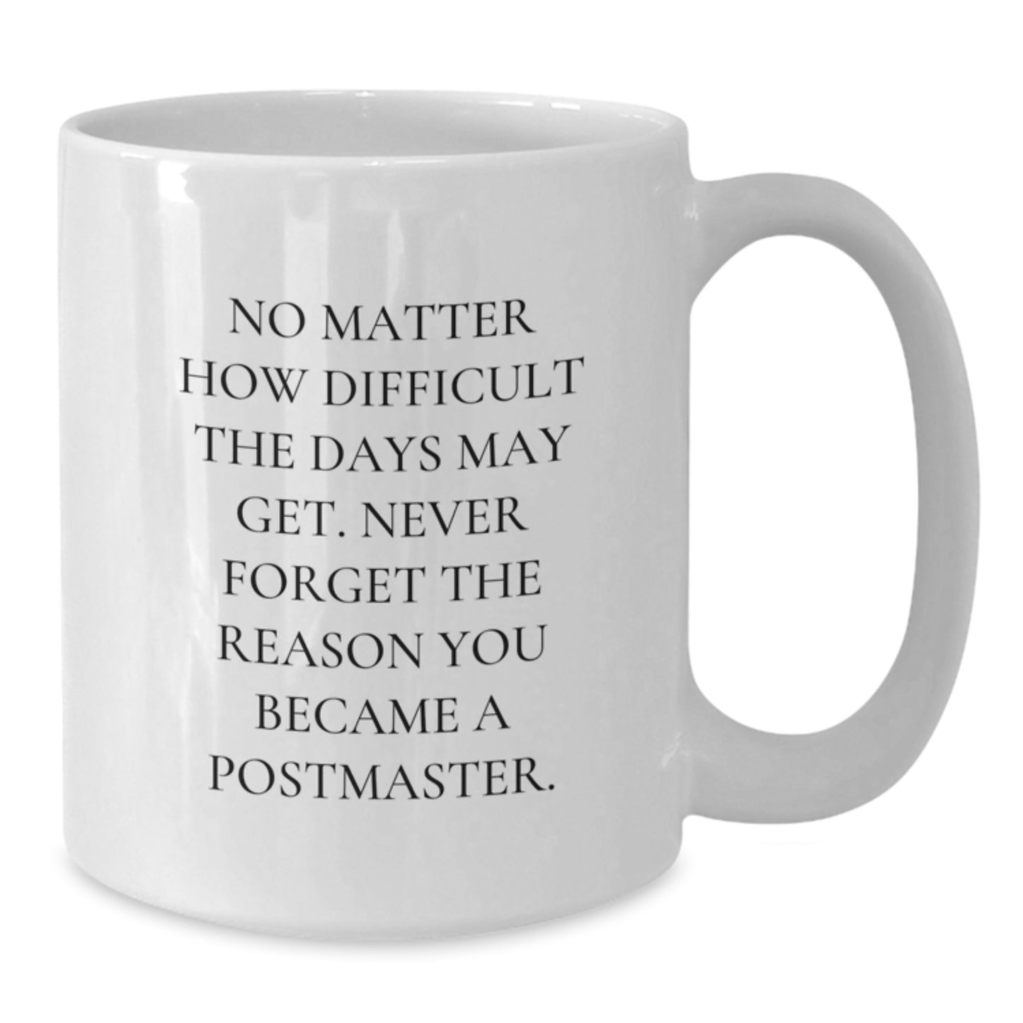 Funny Postmaster Christmas Unique Gifts - White Coffee Mugs for Men from Friends and Family - Inspirational Quote - Additional