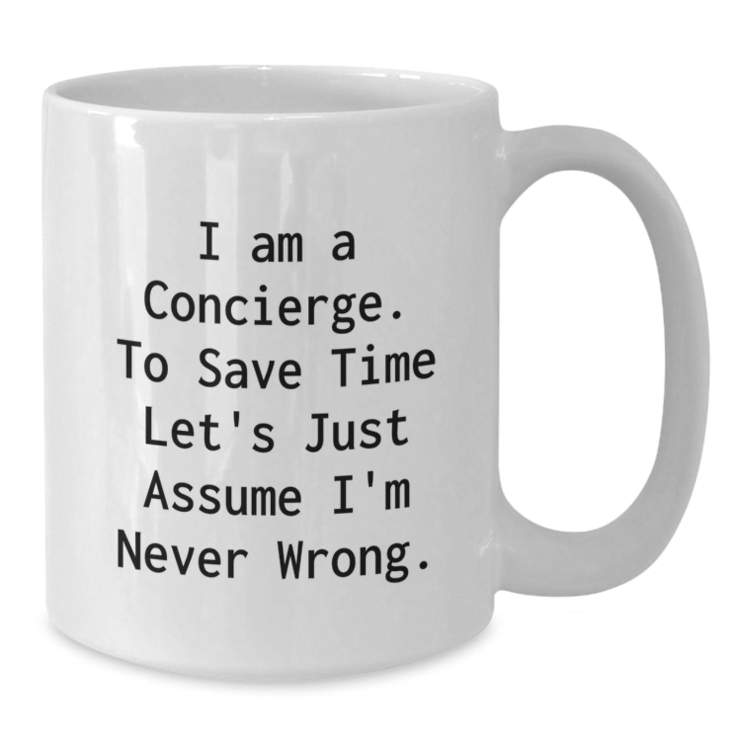Concierge Gifts from Friends, Funny White Coffee Mug, Birthday Unique Gifts, Gifts for Concierge, White Ceramic Mugs with Quote - Additional