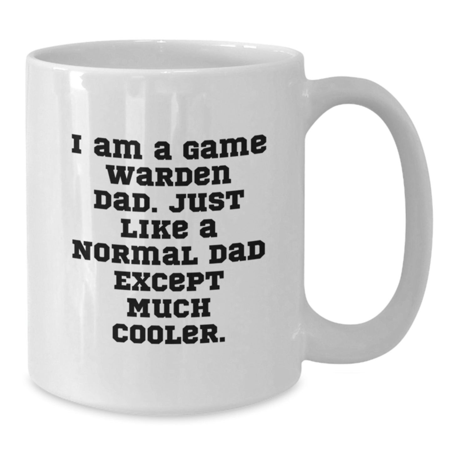 Funny Game Warden Dad Gifts from Men to Game Wardens on Valentine's - Unique White Coffee Mug for Game Warden - Additional