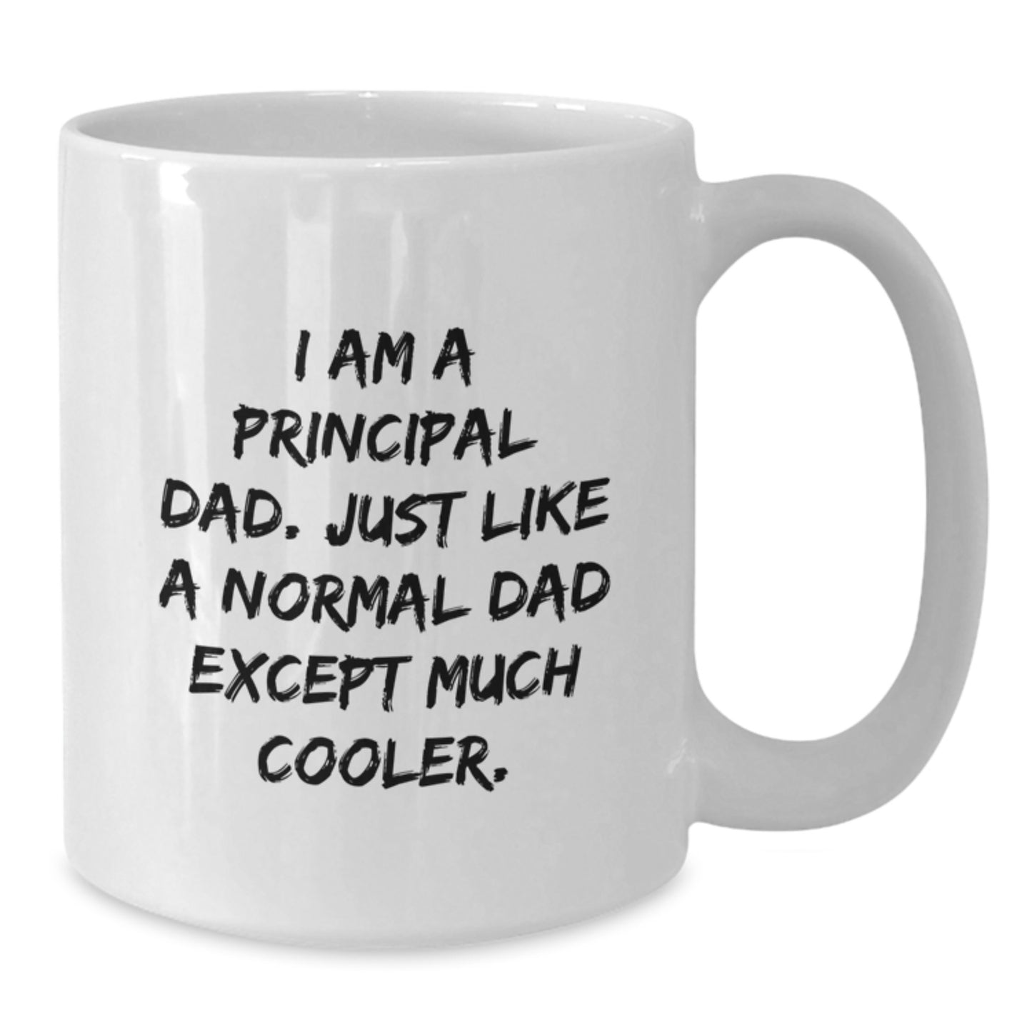 Funny Principal Gifts from Dad to Principal on Birthday Unique Gifts White Coffee Mug - Additional