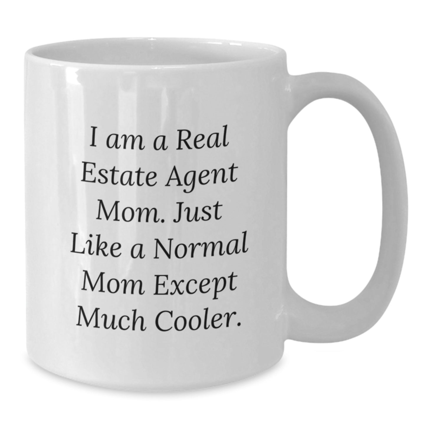 Funny Real Estate Agent Mom Gifts from Family, White Coffee Mug, Birthday Unique Gifts for Real Estate Agent Friends - Additional