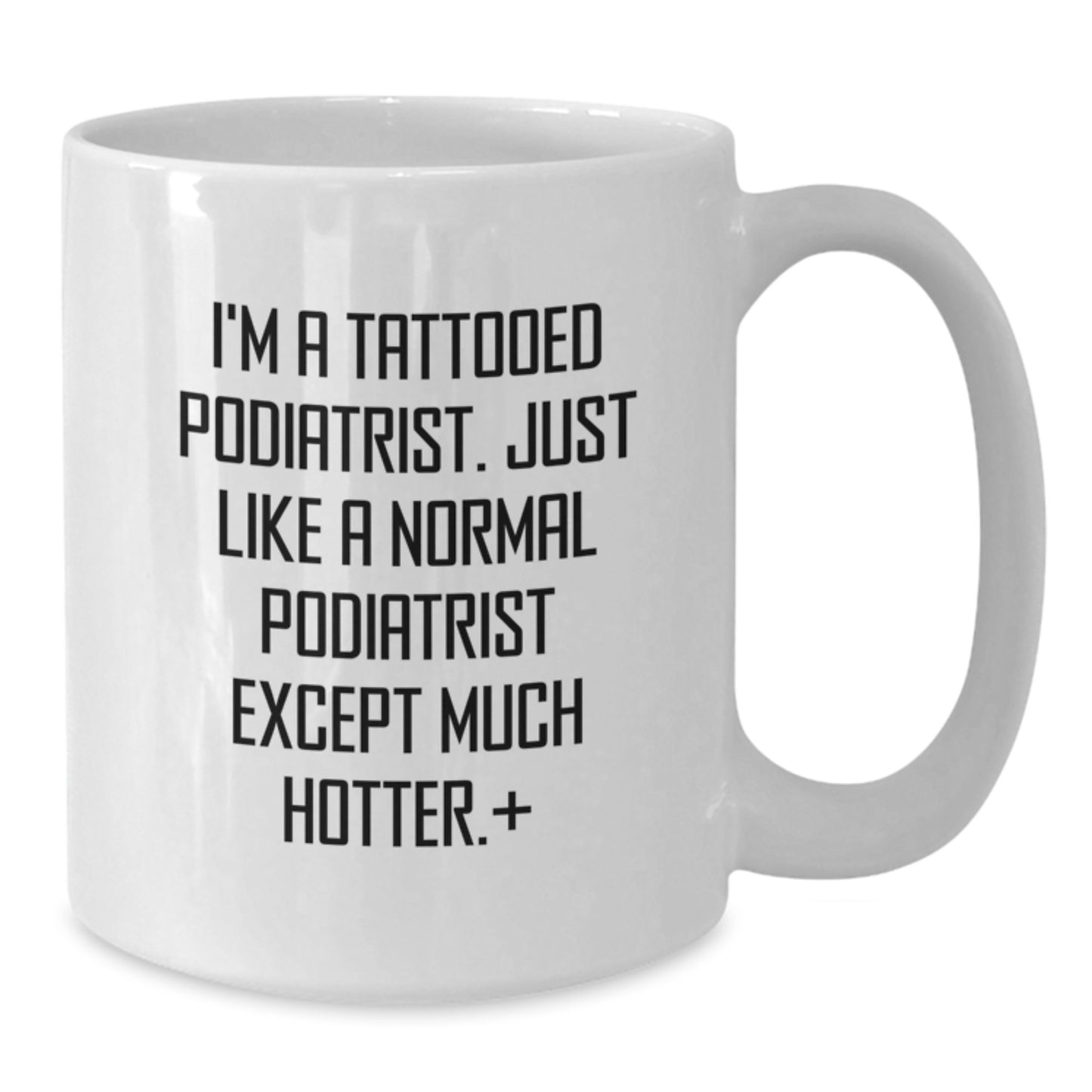 Funny Podiatrist Gifts, Unique White Coffee Mugs for Podiatrists, Mother's Day Unique Gifts from Friends and Family - Additional