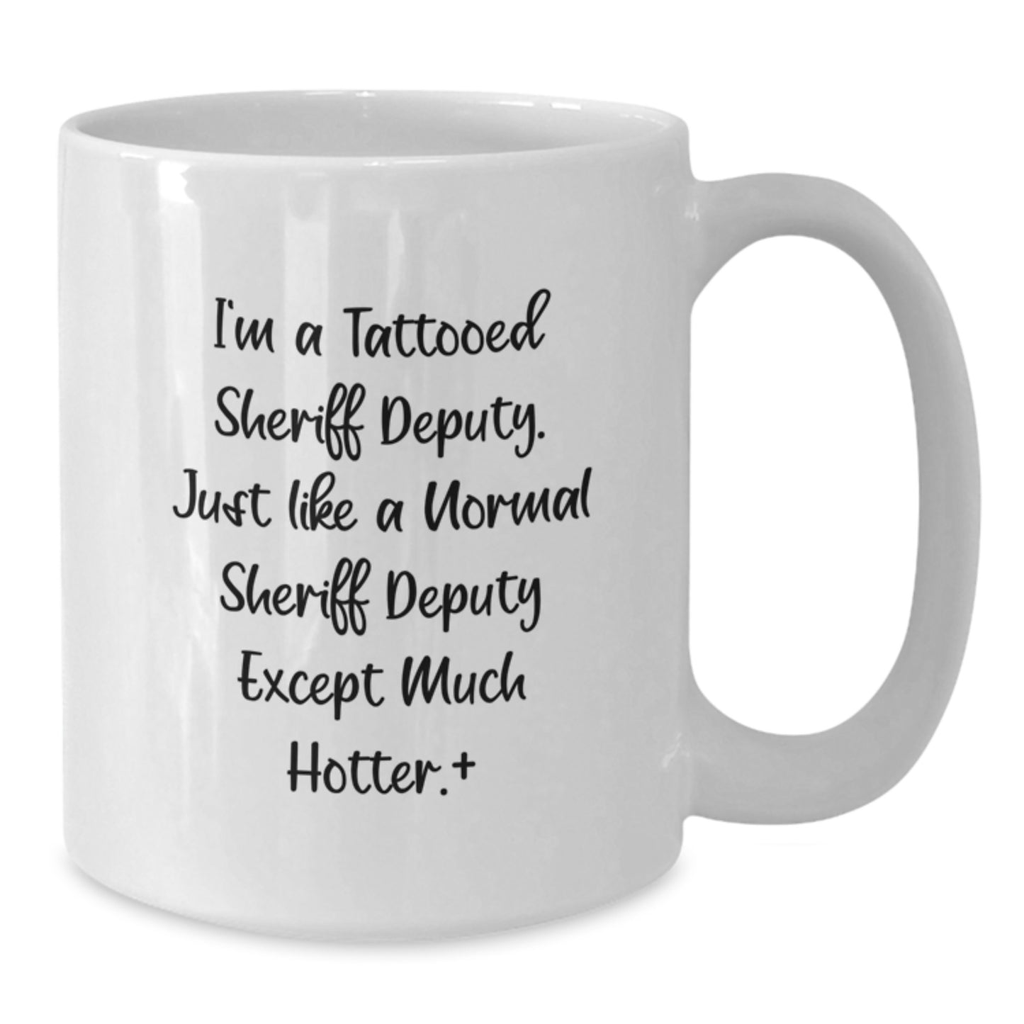 Funny Sheriff Deputy White Coffee Mug Gifts from Friends for Birthday Unique Sheriff Deputy Gifts - Additional