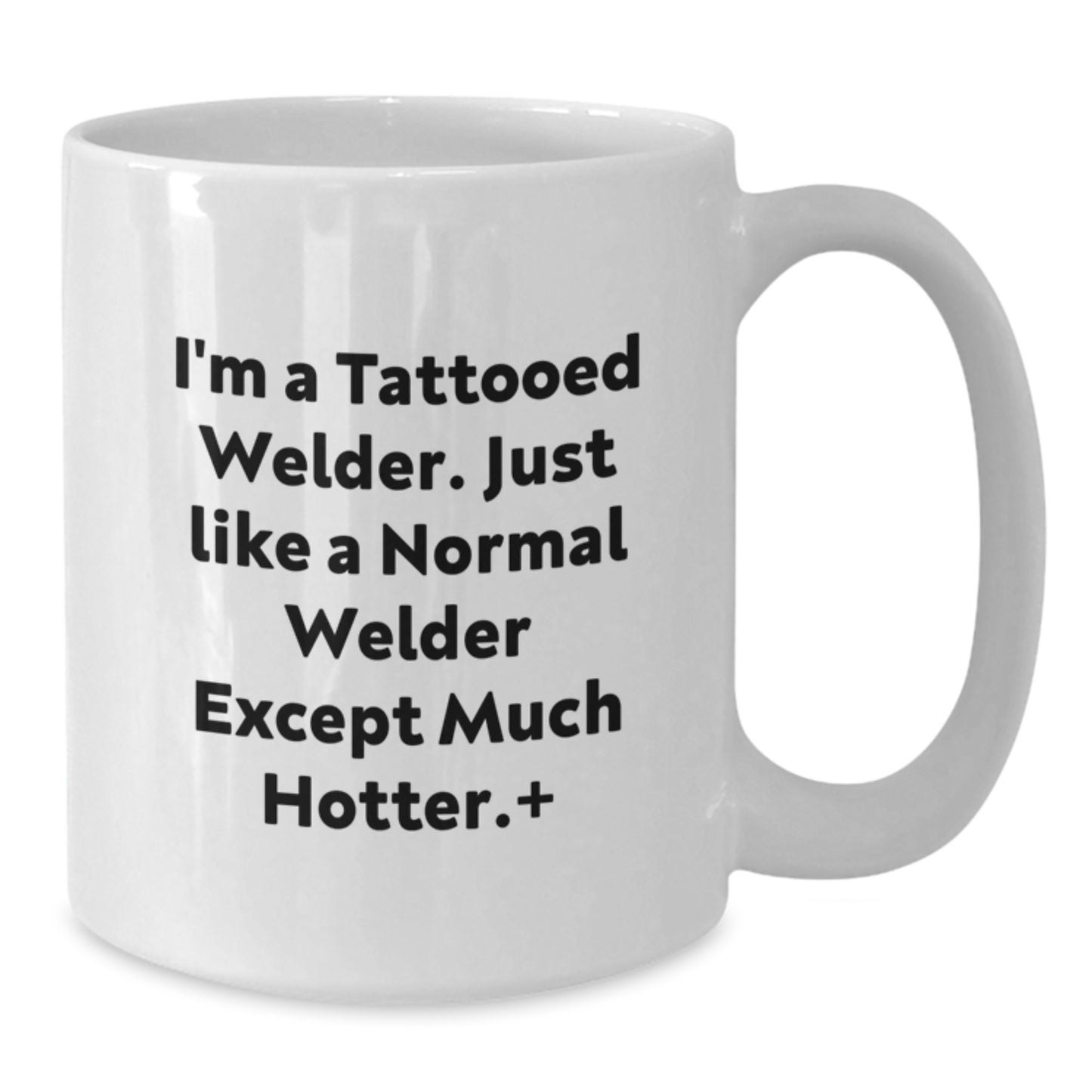 Funny Welder Coffee Mug Gifts from Men to Mothers Day Unique Gifts for Welder Friends and Family - Additional