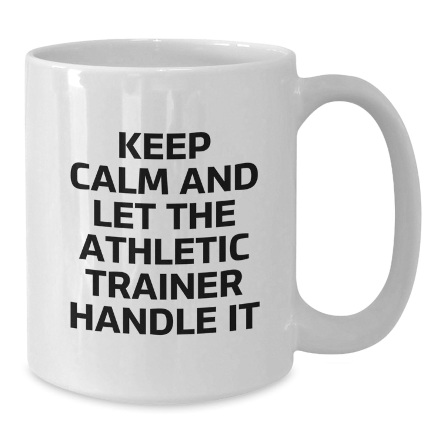 Funny Athletic Trainer Gifts for Mom - White Coffee Mug - 'Keep Calm And Let The Athletic Trainer Handle It' from Friends and Family - Additional
