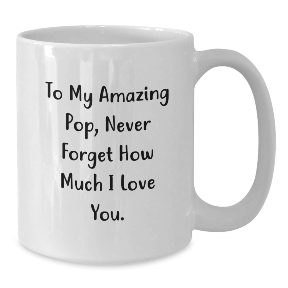Funny Pop Quotes Gifts from Family for My Amazing Pop White Coffee Mug, Unique Mother's Day Unique Gifts for Dad, Funny Pop Mug for Coffee or Tea - Additional